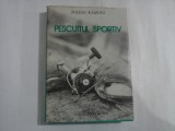 PESCUITUL SPORTIV - ZOLTAN KASZONI