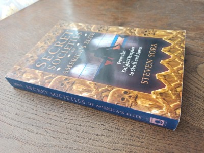SECRET SOCIETIES OF AMERICA&amp;#039;S ELITE, FROM KNIGHT TEMPLAR TO SKULL AND BONES - STEVEN SORA, 2002 foto