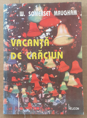 (C524) W. SOMERSET MAUGHAM - VACANTA DE CRACIUN foto