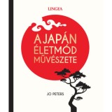 A jap&aacute;n &eacute;letm&oacute;d műv&eacute;szete - Jo Peters