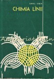 Chimia Linii - Savel Ifrim, Editura Tehnica, 1979, 340 pagini, Carte Colectie