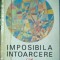 Imposibila &icirc;ntoarcere