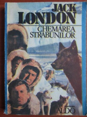 Jack London - Chemarea strabunilor foto