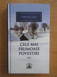 Hermann Hesse - Cele mai frumoase povestiri Volumul 2 (2012, editie cartonata)