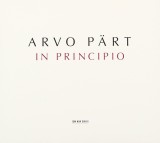 In Principio | Arvo Part, Estonian National Symphony Orchestra, Estonian Philharmonic Chamber Choir, Tallinn Chamber Orchestra, ECM Records