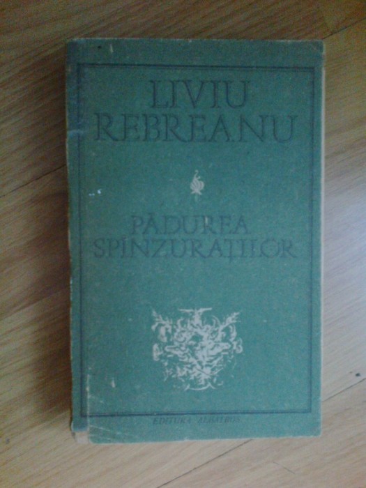 d5 PADUREA SPANZURATILOR - Liviu Rebreanu