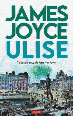 Ulise, James Joyce - Editura Polirom foto