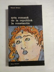 ARTA ROMANA DE LA REPUBLICA LA CONSTANTIN - Richard BRILLIANT - Editura Meridiane, 1979