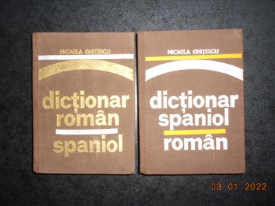 MICAELA GHITESCU - DICTIONAR ROMAN-SPANIOL / SPANIOL-ROMAN 2 volume foto