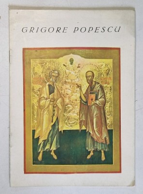 GRIGORE POPESCU , PICTURA BISERICEASCA , CATALOG DE EXPOZITIE , 1990 foto