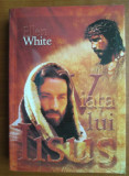 Ellen G. White - Viata lui Iisus (2008)