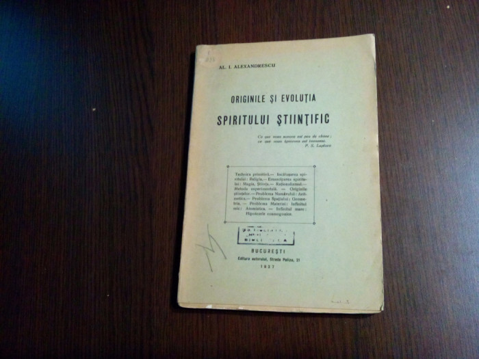 ORIGINILE SI EVOLUTIA SPIRITULUI STIINTIFIC- Al. I. Alexandrescu (autograf)-1927