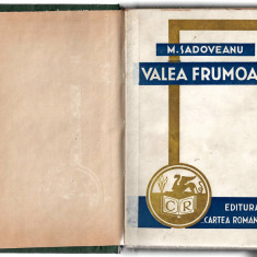 Valea Frumoasei - Mihail Sadoveanu, Ed. Cartea Romaneasca, 1943 legata