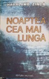 NOAPTEA CEA MAI LUNGA, CARTEA INTAI - DINCOLO DE INTUNERIC-HARALAMB ZINCA-187147