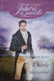 DUCELE PLACERILOR-ELIZABETH HOYT-357081