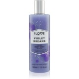 I Love Violet Dreams gel de duș 350 ml