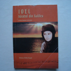 Ioel, baiatul din Galilea - Annie Fellows Johnston