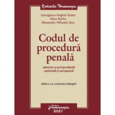 Codul de procedură penală adnotat cu jurisprudență națională și europeană. Ediția a 2-a - Paperback - Alexandra Mihaela Șinc, Alina Barbu, Georgiana A