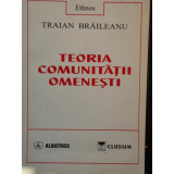 Teoria Comunitatii Omenesti - Traian Braileanu