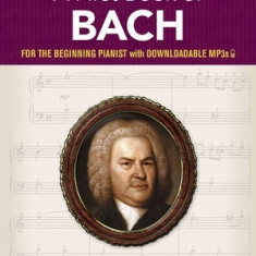 My First Book of Bach: Favorite Pieces in Easy Piano Arrangements