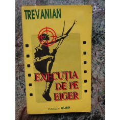 EXECUTIA DE PE EIGER-TREVANIAN