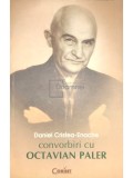 Daniel Cristea-Enache - Convorbiri cu Octavian Paler (Editia: 2007)
