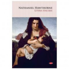 Litera stacojie - de NATHANIEL HAWTHORNE