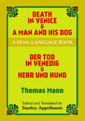 Death in Venice &amp; a Man and His Dog: A Dual-Language Book