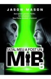 Tatal meu a fost un MIB Vol.5 - Jason Mason