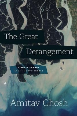 The Great Derangement: Climate Change and the Unthinkable foto