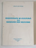 IDENTITATE SI CULTURA LA ROMANII DIN SECUIME-IOAN LACATUSU 1995 , PREZINTA HALOURI DE APA