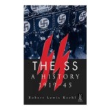 The SS: A History 1919-45