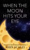 When the Moon Hits Your Eye
