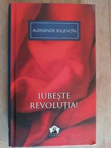 Iubeste revolutia- Aleksandr Soljenitin foto
