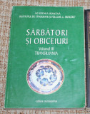 Ion Ghinoiu Sarbatori si obiceiuri vol 3 Transilvania Atlasul Etnografic f rara