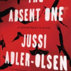 The Absent One: A Department Q Novel