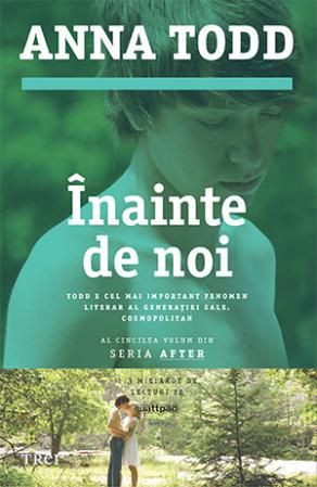 Inainte de noi &ndash; Anna Todd