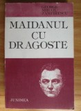 George Mihail-Zamfirescu - Maidanul cu dragoste