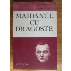 George Mihail-Zamfirescu - Maidanul cu dragoste