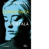 Cunostinta mortala - Peter Swanson, Bianca Paulevici, Manuela Bulat