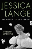 Jessica Lange: An Adventurer&#039;s Heart