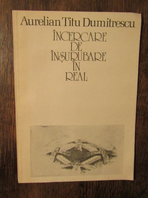 &amp;Icirc;ncercare de &amp;icirc;nșurubare &amp;icirc;n real - Aurelian Titu Dumitrescu (dedicație, autograf) foto
