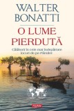 O lume pierdută - Paperback brosat - Walter Bonatti - Polirom
