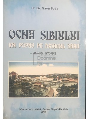 Savu Popa - Ocna Sibiului. Un popas pe drumul sarii (dedicatie) (Editia: 2008) foto