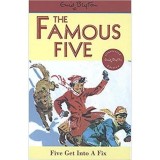 The Famous Five: Five Get into a Fix: Vol. 17