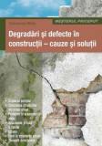 Degradări şi defecte &icirc;n construcţii - cauze şi soluţii - Paperback brosat - Osztroluczky Mikl&oacute;s - Casa