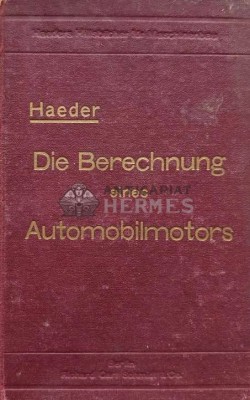 Die Berechnung eines Automobilmotors, 40/110 PSe-Sechszylinder-Viertaktmotor - 1930 - Walter Haeder (AH3) foto