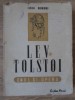 Lev Tolstoi. Omul si Opera - Ion Biberi (1947, Cartea Rusa) Biografia Scriitorului, Editie Veche