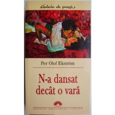N-a dansat decat o vara &ndash; Per Olof Ekstrom