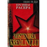 Mostenirea Kremlinului - Ion Mihai Pacepa (XE343)